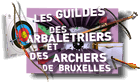 Les Guildes des arbalétriers et des archers de Bruxelles